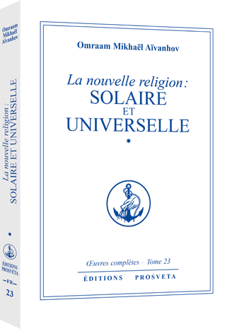 La nouvelle religion : solaire et universelle (Tome 1)