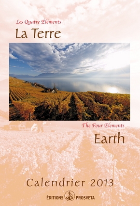 Calendrier 2013: « Les Quatre Elements - La Terre »