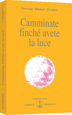 Camminate finché avete la luce